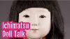 Ichimatsu Talk With Alan Scott Pate Antique Japanese Dolls