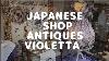 Interesting Japanese Shop Antique Violetta Vintage Antique Shop Travel Japan